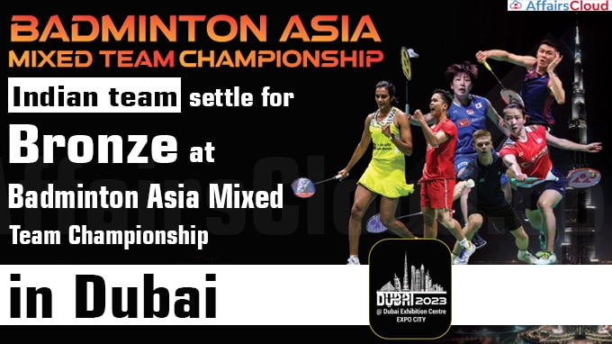 Indian team settle for Bronze at Badminton Asia Mixed Team Championship in Dubai