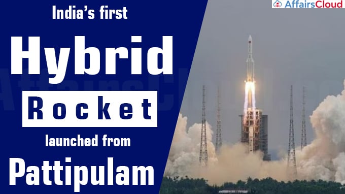 India’s first hybrid rocket launched from Pattipulam