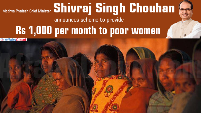 MP CM Chouhan announces scheme to provide Rs 1,000 per month to poor women