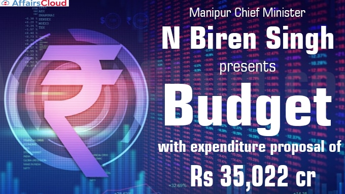 Manipur CM presents budget with expenditure proposal of Rs 35,022 cr