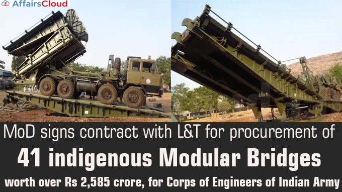 MoD signs contract with L&T for procurement of 41 indigenous Modular Bridges