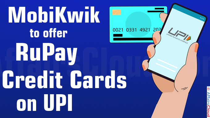 MobiKwik to offer RuPay Credit Cards on UPI