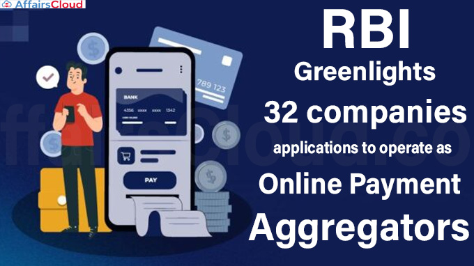 RBI greenlights 32 companies' applications to operate as online payment aggregators