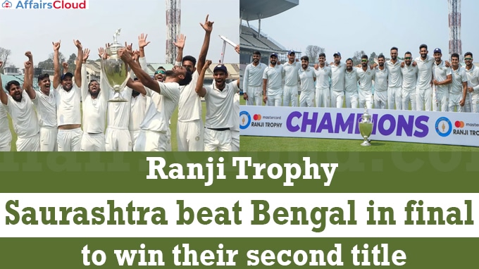 Ranji Trophy Saurashtra beat Bengal in final to win their second title