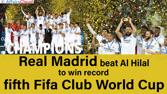 Real Madrid beat Al Hilal to win record fifth Fifa Club World Cup