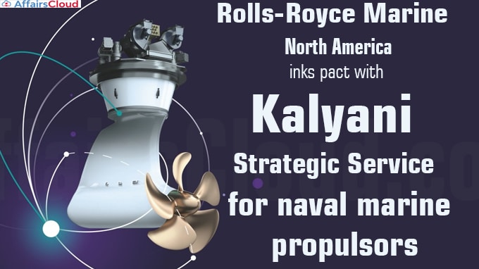 Rolls-Royce Marine North America inks pact with Kalyani Strategic Service for naval marine propulsors