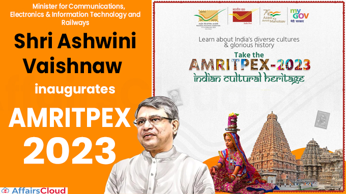Shri Ashwini Vaishnaw inaugurates AMRITPEX 2023