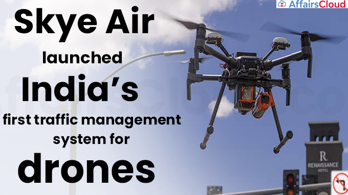 Skye Air launches India’s first traffic management system for drones