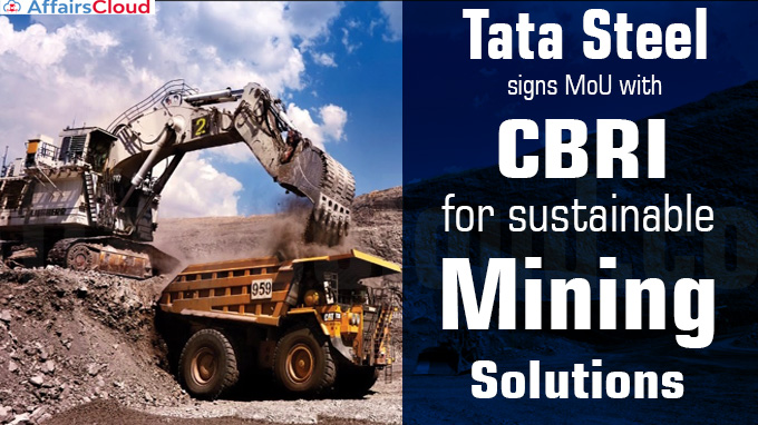 Tata Steel signs MoU with CBRI for sustainable mining solutions