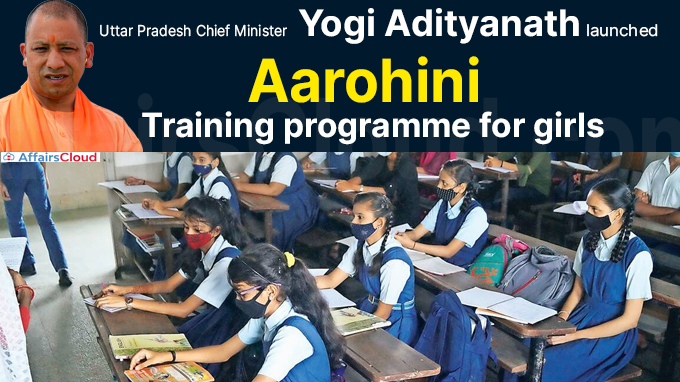 Uttar Pradesh CM Adityanath launches Aarohini training programme for girls