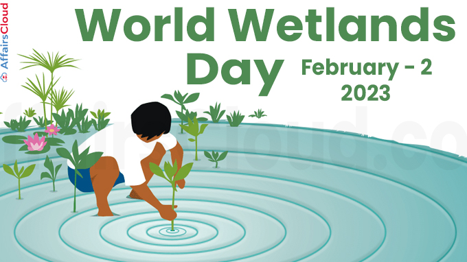 World Wetlands Day - February 2 2023