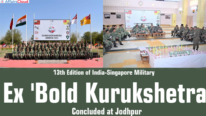 13th Edition of India-Singapore Military Ex 'Bold Kurukshetra' Concluded at Jodhpur