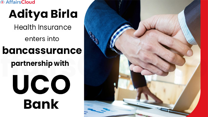 Aditya Birla Health Insurance enters into bancassurance partnership with UCO Bank