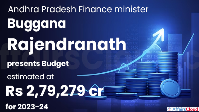 Andhra Pradesh FM Buggana Rajendranath tables Budget estimated at Rs 2,79,279 crore for 2023-24