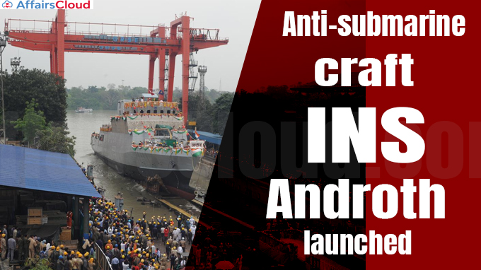 Anti-submarine craft INS Androth launched