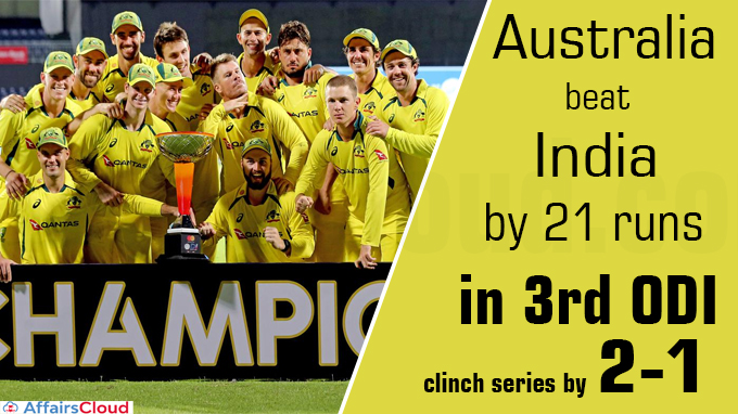 Australia beat India by 21 runs in 3rd ODI, clinch series by 2-1