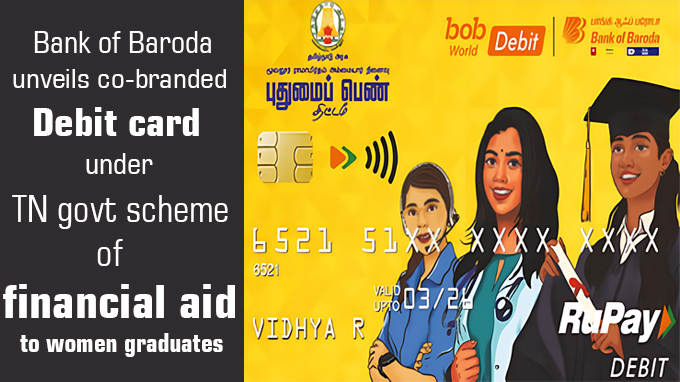Bank of Baroda unveils co-branded debit card under TN govt scheme of financial aid to women graduates