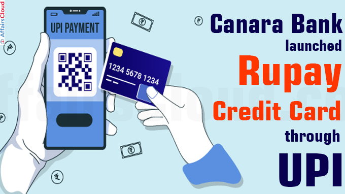 Canara Bank launches Rupay Credit Card through UPI