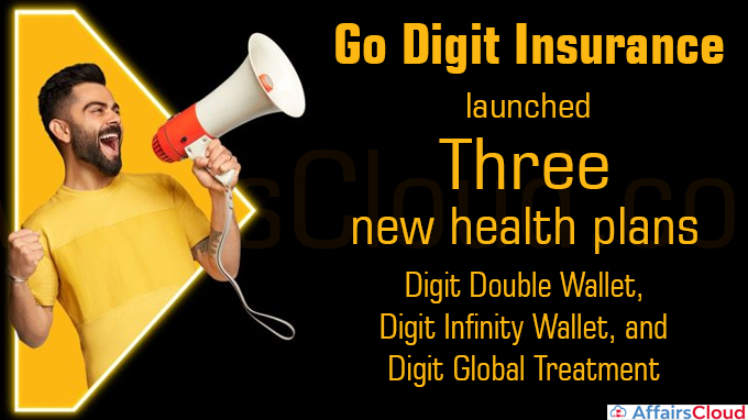 Go Digit Insurance launches three new health plans