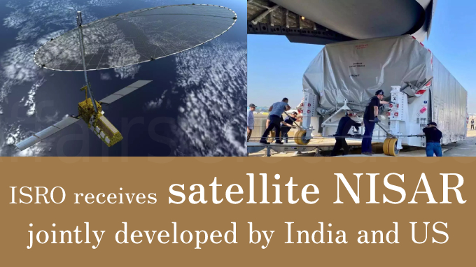 ISRO receives satellite NISAR, jointly developed by India and US