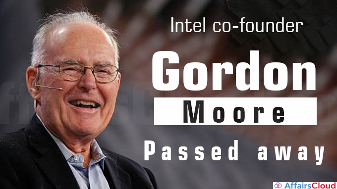 Intel co-founder Gordon Moore passes away at 94