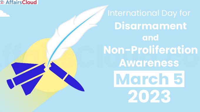 International Day for Disarmament and Non-Proliferation Awareness - March 5 2023