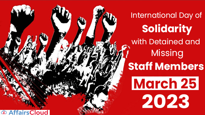 International Day of Solidarity with Detained and Missing Staff Members - March 25 2023