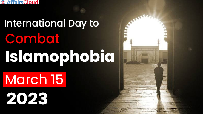 International Day to Combat Islamophobia - March 15 2023