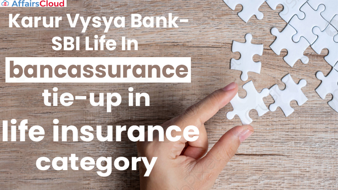 Karur Vysya Bank-SBI Life in bancassurance tie-up in life insurance category