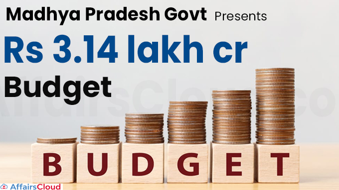 MP govt presents Rs 3.14 lakh crore Budget