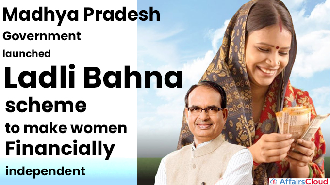 Madhya Pradesh govt launches Ladli Bahna scheme