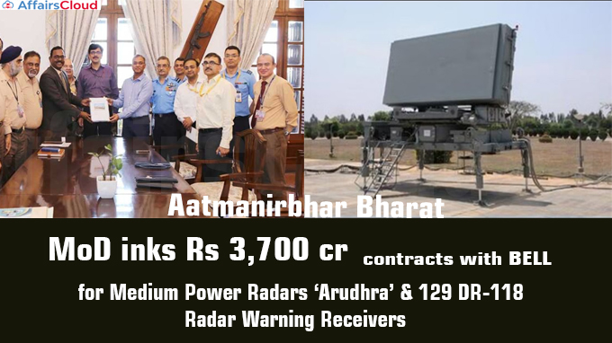 MoD inks Rs 3,700 crore contracts with BEL for Medium Power Radars ‘Arudhra’ & 129 DR-118 Radar Warning Receivers