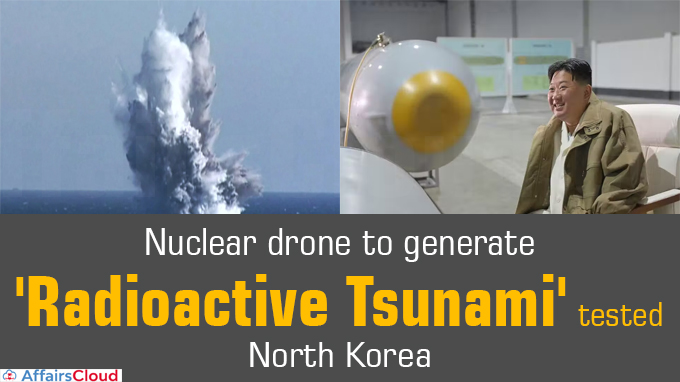 Nuclear drone to generate 'radioactive tsunami' tested