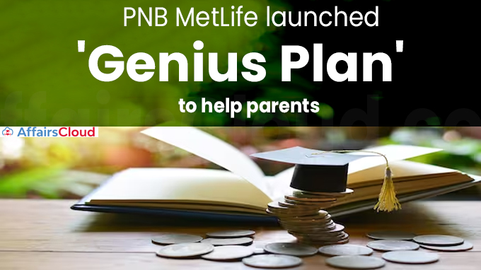 PNB MetLife launches 'Genius Plan' to help parents