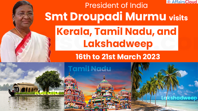 President of India visits Kerala, Tamil Nadu, and Lakshadweep