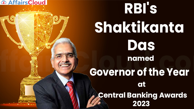 RBI's Shaktikanta Das named Governor of the Year at Central Banking Awards 2023