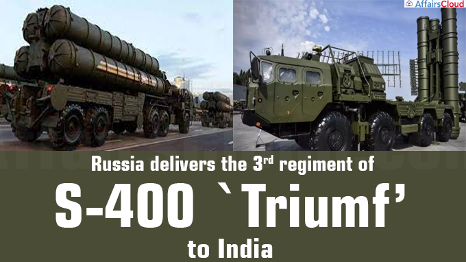 Russia delivers the 3rd regiment of S-400 `Triumf’ to India