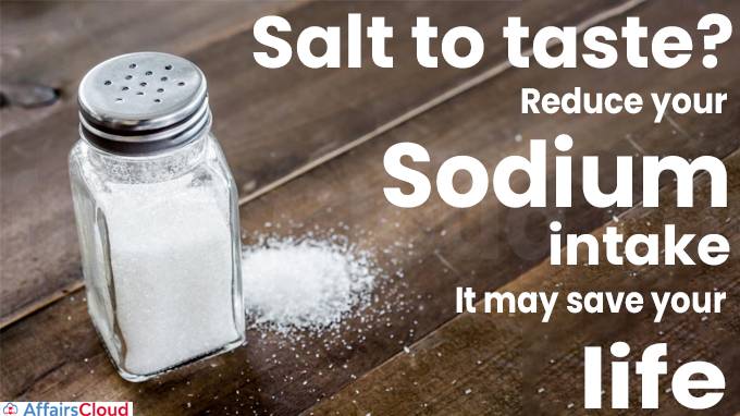 Salt to taste Reduce your sodium intake. It may save your life, says new WHO report