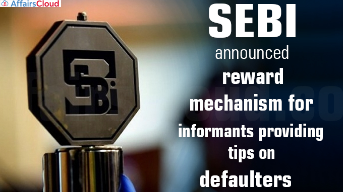 Sebi announces reward mechanism for informants providing tips on defaulters