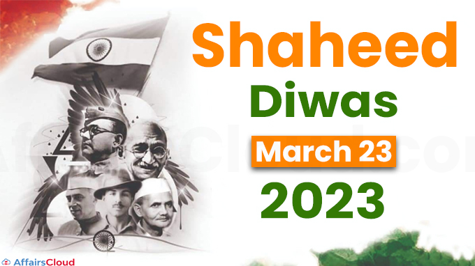 Shaheed Diwas or Martyrs' Day - March 23 2023