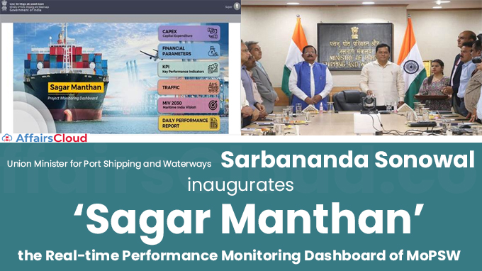 Shri Sarbananda Sonowal inaugurates ‘Sagar Manthan’, the Real-time Performance Monitoring Dashboard of MoPSW