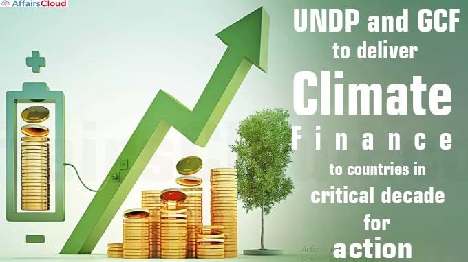 UNDP and GCF to deliver climate finance to countries in critical decade for action