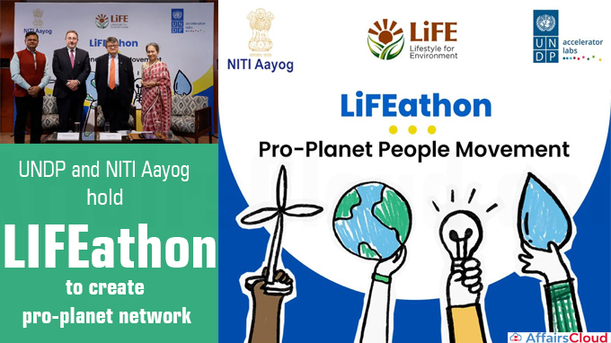 UNDP and NITI Aayog hold LIFEathon to create pro-planet network
