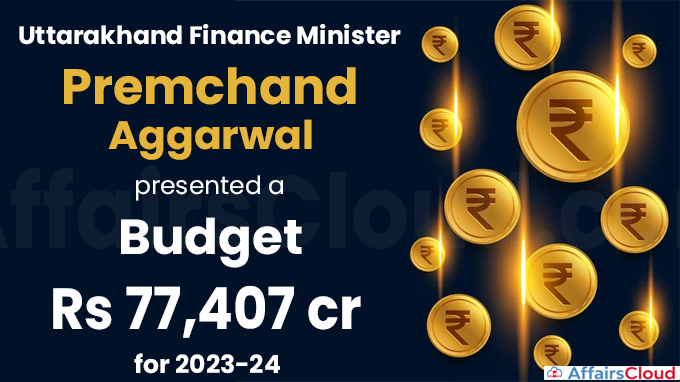 Uttarakhand govt presents Budget of Rs 77,407 crores