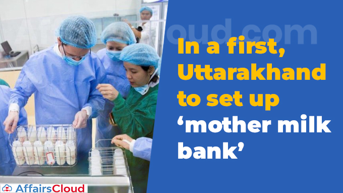 Uttarakhand to set up mother milk bank