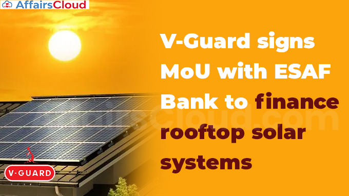 V-Guard signs MoU with ESAF