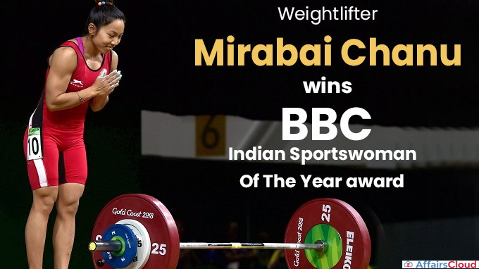 Weightlifter Mirabai Chanu wins BBC Indian Sportswoman Of The Year award