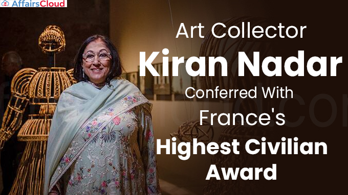 Art Collector Kiran Nadar Conferred With France's Highest Civilian Award