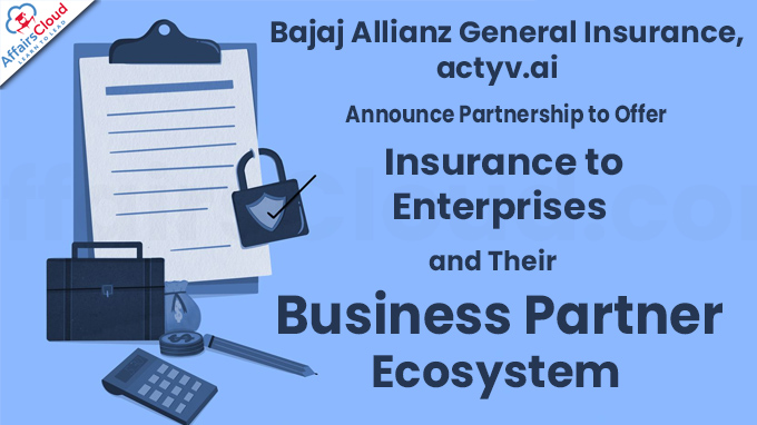 Bajaj Allianz General Insurance, actyv.ai Announce Partnership to Offer Insurance to Enterprises and Their Business Partner Ecosystem