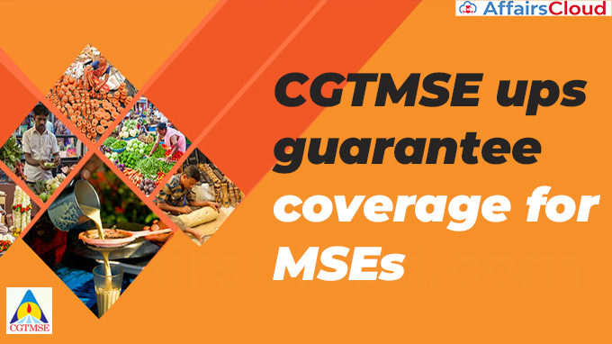 CGTMSE ups guarantee coverage for MSEs